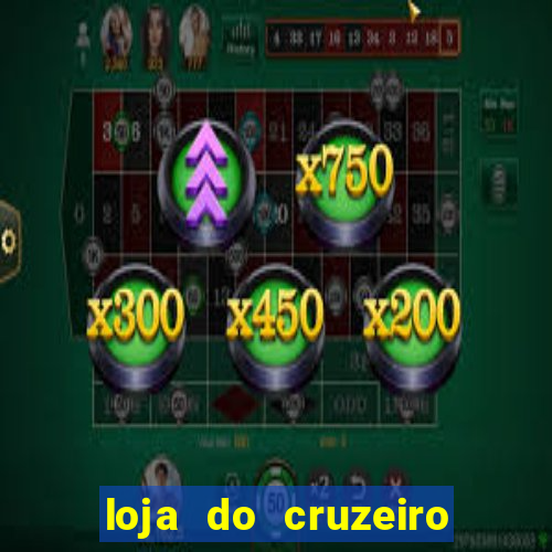 loja do cruzeiro no itau power shopping