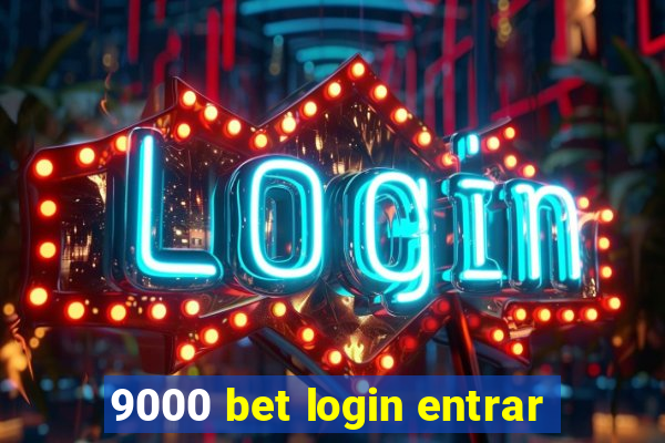 9000 bet login entrar