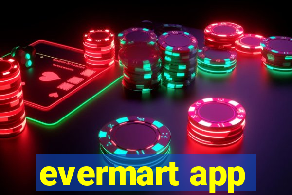 evermart app
