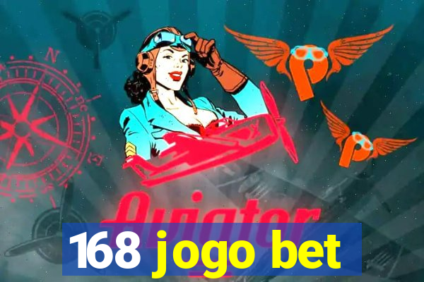 168 jogo bet