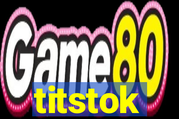 titstok