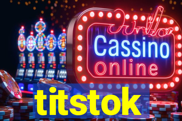 titstok