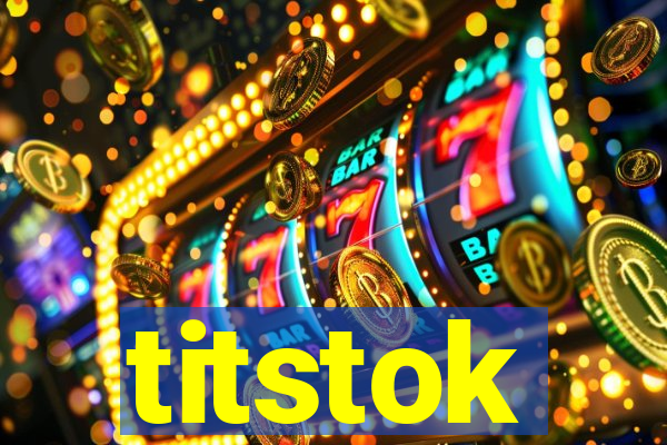 titstok