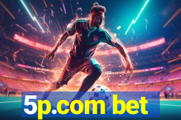 5p.com bet