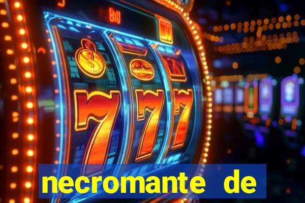 necromante de força máxima