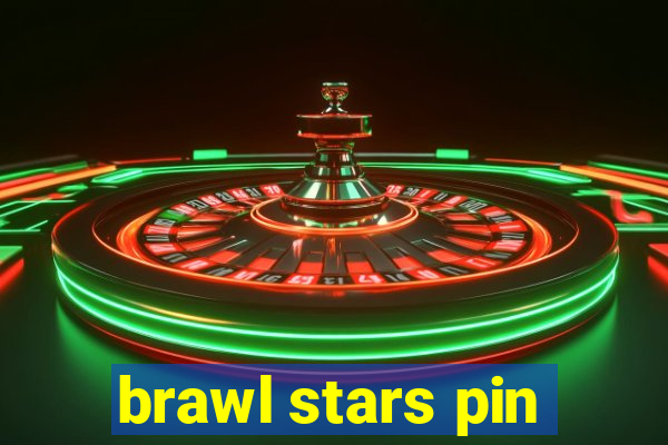 brawl stars pin