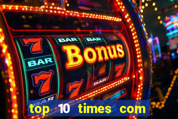 top 10 times com mais gols no mundo