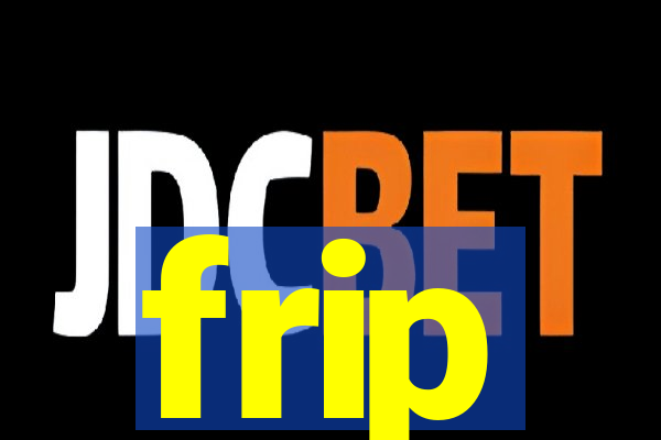 frip