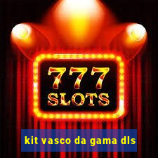 kit vasco da gama dls