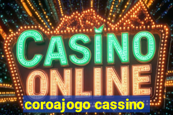 coroajogo cassino