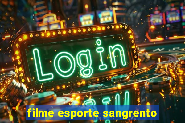 filme esporte sangrento