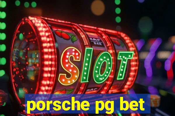 porsche pg bet
