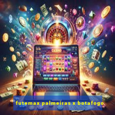 futemax palmeiras x botafogo