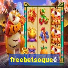 freebetsoqueé