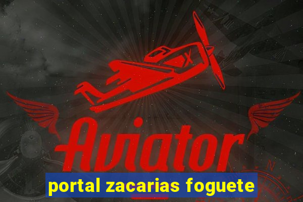 portal zacarias foguete