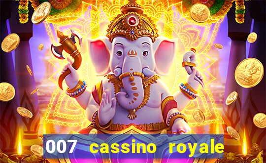 007 cassino royale filme completo dublado