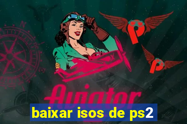 baixar isos de ps2