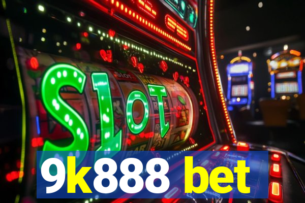9k888 bet