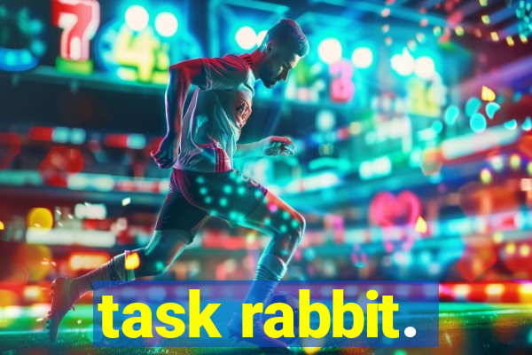 task rabbit.
