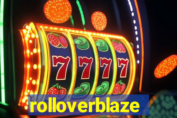 rolloverblaze