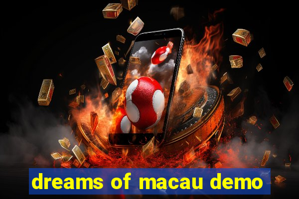 dreams of macau demo