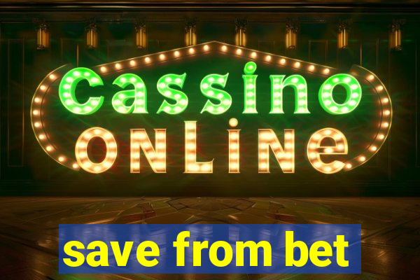 save from bet