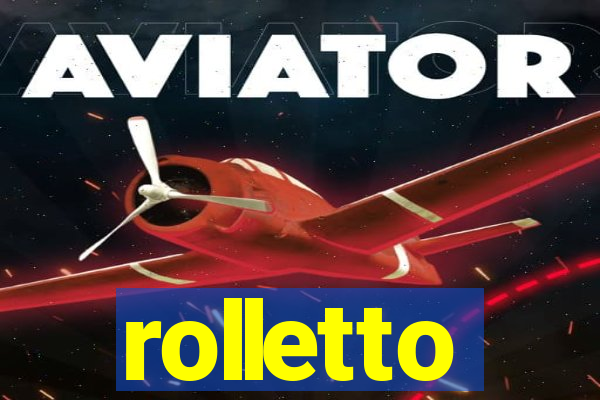 rolletto