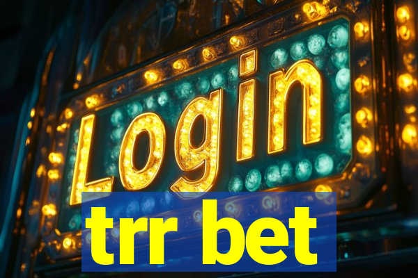 trr bet