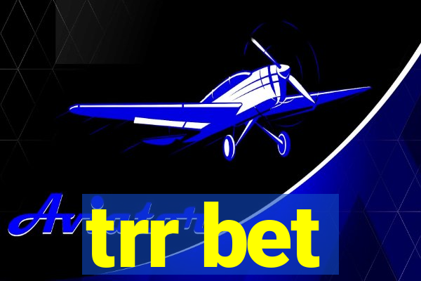 trr bet