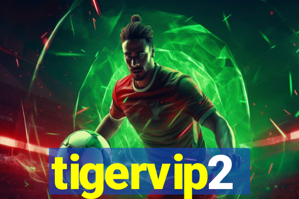 tigervip2