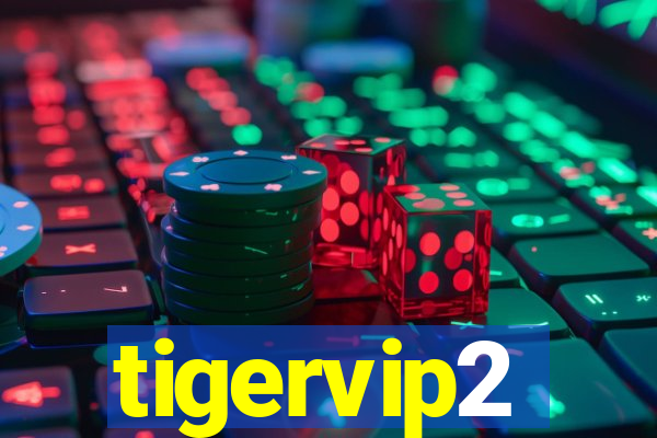 tigervip2