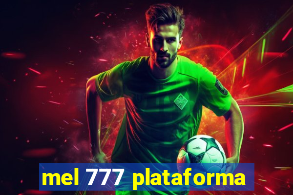 mel 777 plataforma