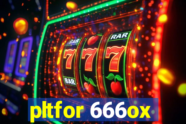 pltfor 666ox