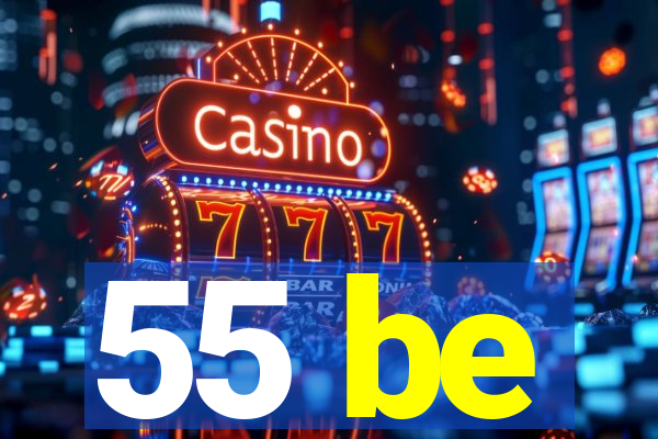 55 be