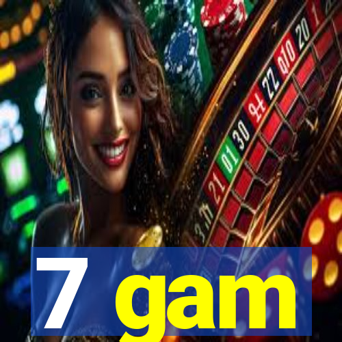 7 gam