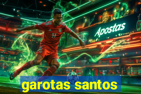 garotas santos