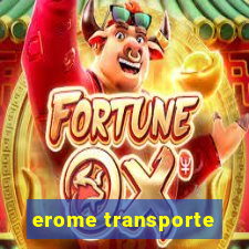 erome transporte