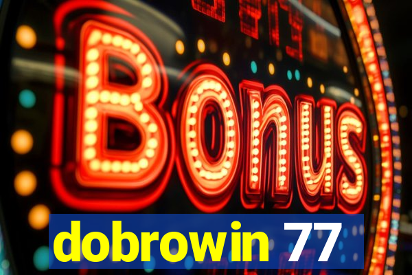 dobrowin 77