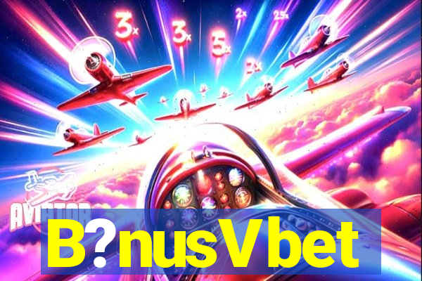 B?nusVbet