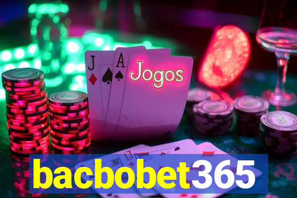 bacbobet365