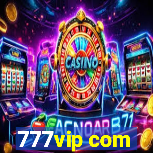 777vip com