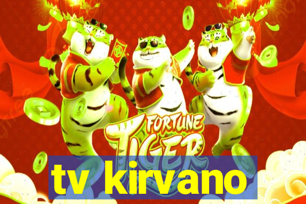 tv kirvano
