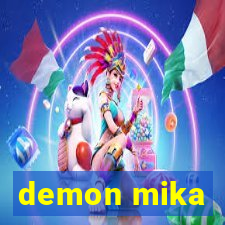 demon mika