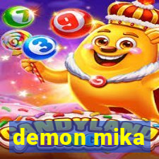 demon mika