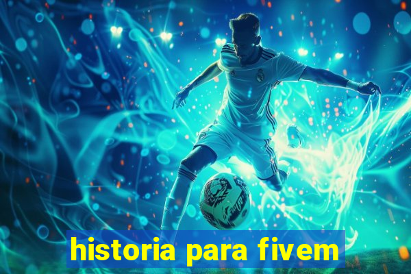 historia para fivem