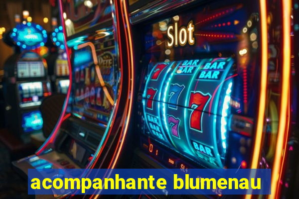 acompanhante blumenau