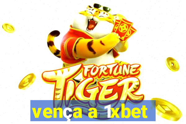 vença a 1xbet