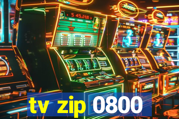 tv zip 0800