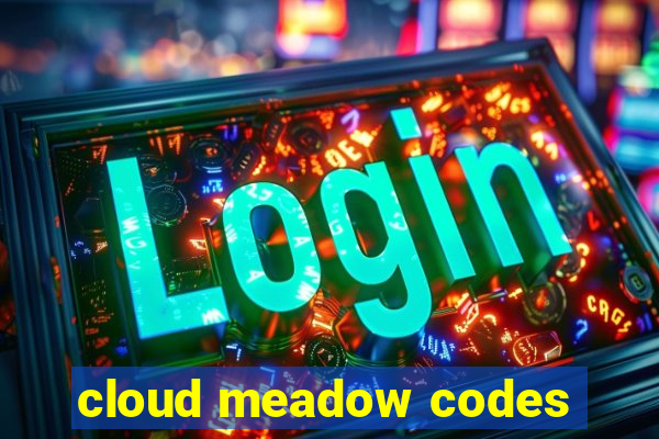 cloud meadow codes
