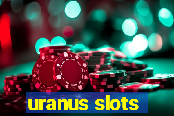uranus slots